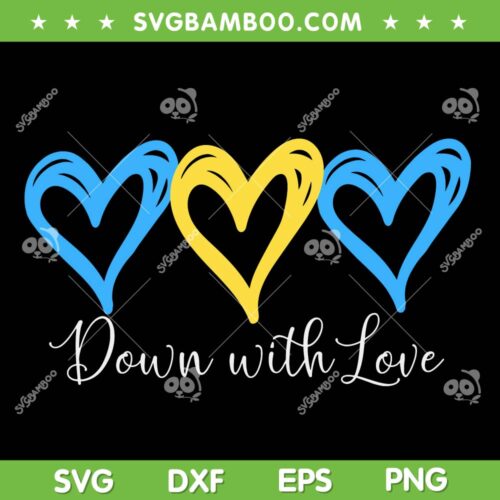Down With Love World Down Syndrome SVG PNG, World Down Syndrome Day SVG, Blue Yellow Heart DXF SVG PNG EPS