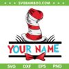Dr Seuss Customized Name SVG PNG, Cat In The Hat Name SVG, Dr Seuss Your Name DXF SVG PNG EPS