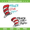 Dr Seuss Teach Love Inspire SVG PNG, Cat In The Hat SVG, Dr Seuss Teacher DXF SVG PNG EPS Dr Seuss Teach Love Inspire SVG PNG, Cat In The Hat SVG, Dr Seuss Teacher DXF SVG PNG EPS