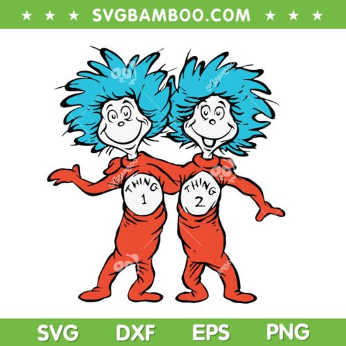 Dr Seuss Thing One And Thing Two SVG PNG, Thing 1 Thing 2 SVG, Things Dr Seuss DXF SVG PNG EPS
