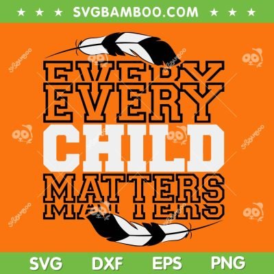 Every Child Matters SVG PNG, Orange Day 2023 SVG, Indigenous Education DXF SVG PNG EPS Every Child Matters SVG PNG, Orange Day 2023 SVG, Indigenous Education DXF SVG PNG EPS