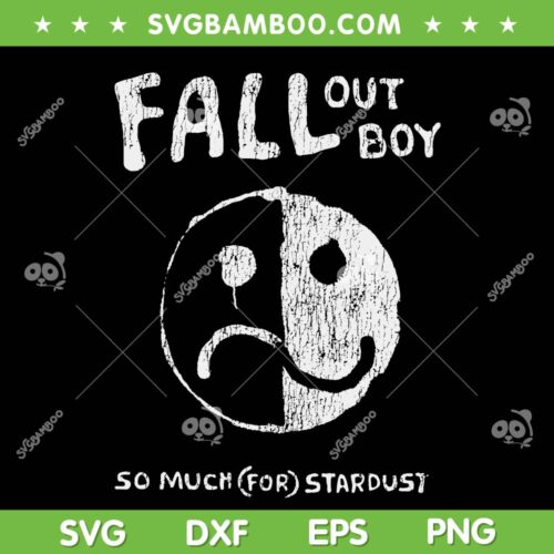 Fall Out Boy So Much For Stardust SVG PNG, Smiley Fall Out Boy SVG, Smiley Face DXF SVG PNG EPS