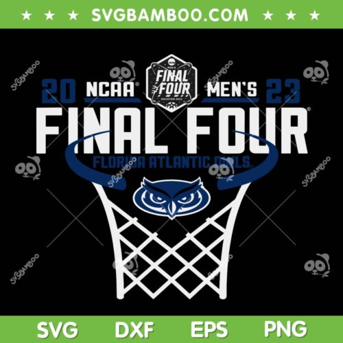Final Four 2023 Basketball SVG PNG, Florida Atlantic Owls SVG, NCAA Baseball DXF SVG PNG EPS
