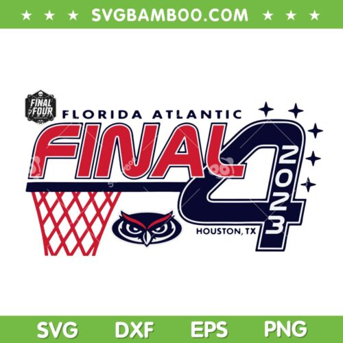 Florida Atlantic Owls Final Four 2023 SVG PNG, Final Four Basketball SVG, Basketball 2023 DXF SVG PNG EPS