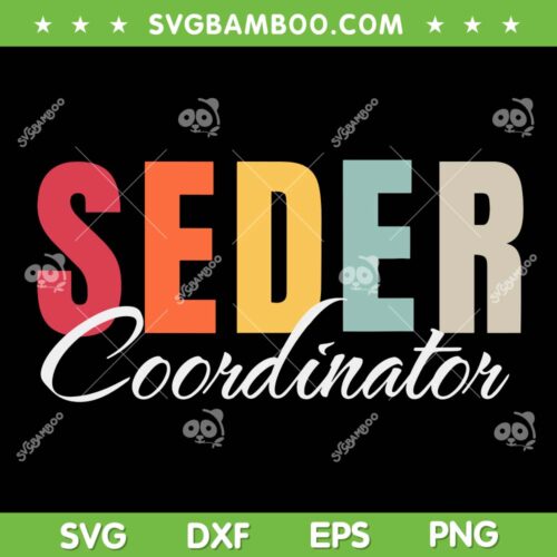 Funny Seder Coordinator SVG PNG, Jewish Passover Leader SVG, Seder Coordinator Passover DXF SVG PNG EPS