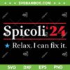 Funny Spicoli 24 SVG PNG, Relax I Can Fix It SVG, Spicoli 24 Relax I Can Fix It DXF SVG PNG EPS