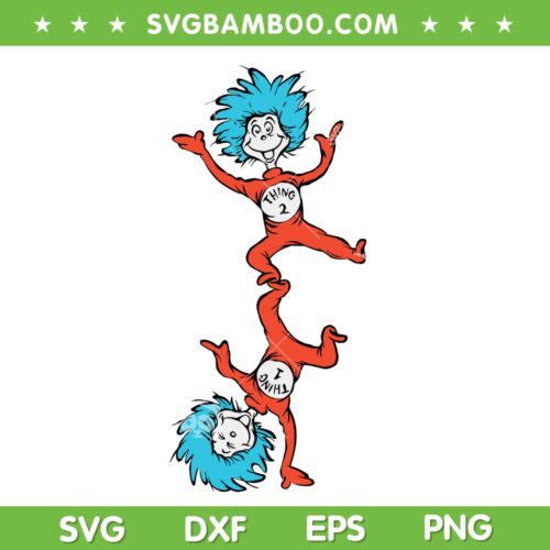 Funny Thing 1 Thing 2 SVG PNG, Dr Seuss Thing One Thing Two SVG, Dr Seuss Character DXF SVG PNG EPS