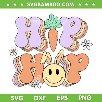Groovy Easter Day Hip Hop SVG PNG, Bunny Carrot SVG, Bunny Hip Hop DXF SVG PNG EPS