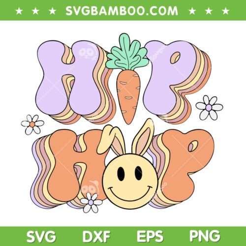 Groovy Easter Day Hip Hop SVG PNG, Bunny Carrot SVG, Bunny Hip Hop DXF SVG PNG EPS