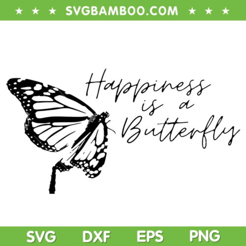 Happiness is a Butterfly SVG PNG, Lana Del Rey New Song SVG, Butterfly Lana Del Rey DXF SVG PNG EPS