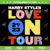 Harry Styles Love On Tour 2023 SVG PNG, Harry Styles Fans SVG, Harry Styles 2023 DXF SVG PNG EPS Harry Styles Love On Tour 2023 SVG PNG, Harry Styles Fans SVG, Harry Styles 2023 DXF SVG PNG EPS