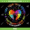 I See Your True Colors PNG, Puzzle World Autism Awareness Month PNG, Autism Awareness PNG I See Your True Colors PNG, Puzzle World Autism Awareness Month PNG, Autism Awareness PNG