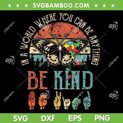 In A World Where You Can Be Anything Be Kind SVG PNG, Retro Butterfly Puzzle Autism SVG, Autism Awareness DXF SVG PNG EPS