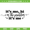 It's Me Hi Im The Problem Its Me SVG PNG, Midnight Tour SVG, Anti Hero DXF SVG PNG EPS