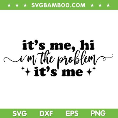 It's Me Hi Im The Problem Its Me SVG PNG, Midnight Tour SVG, Anti Hero DXF SVG PNG EPS