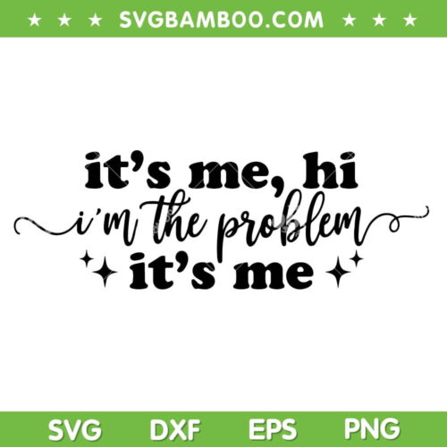 It's Me Hi Im The Problem Its Me SVG PNG, Midnight Tour SVG, Anti Hero DXF SVG PNG EPS