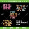 It's Me Hi Im The Problem Its Me SVG Bundle, Retro It's Me SVG Bundle, Taylor Swift DXF SVG PNG EPS