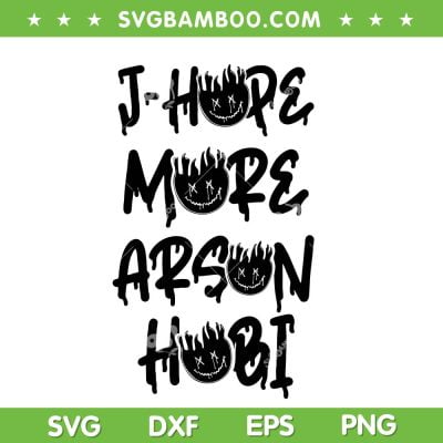J Hope Arson BTS SVG PNG, J Hope More Arson Hobi SVG, KPop BTS J Hope DXF SVG PNG EPS J Hope Arson BTS SVG PNG, J Hope More Arson Hobi SVG, KPop BTS J Hope DXF SVG PNG EPS