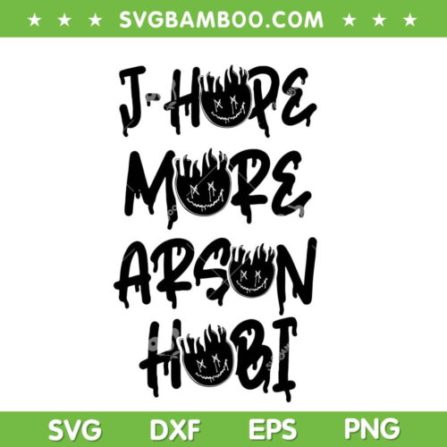 J Hope Arson BTS SVG PNG, J Hope More Arson Hobi SVG, KPop BTS J Hope DXF SVG PNG EPS