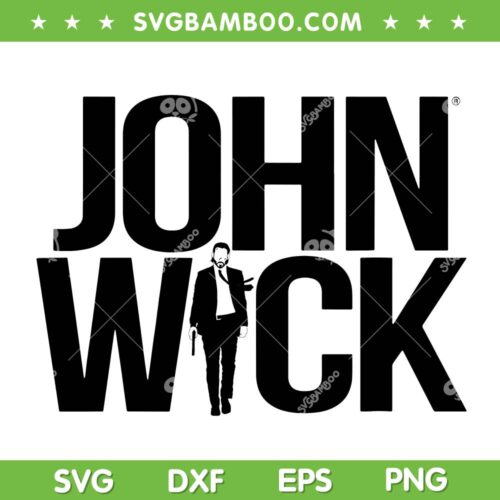 John Wick Logo SVG PNG, John Wick Movie Chapter 4 SVG, Movie 2023 DXF SVG PNG EPS
