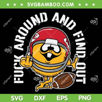 Kansas City Fuck Around And Find Out SVG PNG, Mascot Chiefs Fuck Around SVG, Kansas City Chiefs DXF SVG PNG EPS Kansas City Fuck Around And Find Out SVG PNG, Mascot Chiefs Fuck Around SVG, Kansas City Chiefs DXF SVG PNG EPS