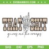 Koe Wetzel I Don't Need Your Love SVG PNG, Skeleton Hand That Shit SVG, Hand Skeleton DXF SVG PNG EPS