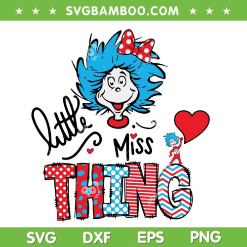 Little Miss Thing SVG PNG, Dr Seuss Miss Thing SVG, Little Miss Thing Dr Seuss DXF SVG PNG EPS