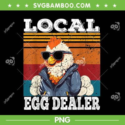 Local Egg Dealer PNG, Vintage Egg Peddler Chicken PNG, Support Your Local Egg Dealer PNG