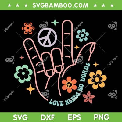 Love Needs No Words Retro SVG PNG, Hand Sign Groovy Autism SVG, Autism Hand DXF SVG PNG EPS