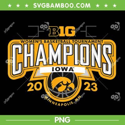 Iowa Hawkeyes Big Ten Champs PNG, Womens Basketball Champ 2023 PNG, Big Ten Champions PNG