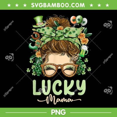 Lucky Mama St Patricks Day 2023 PNG, Mom Messy Bun Irish PNG, Mother Patrick Day PNG Lucky Mama St Patricks Day 2023 PNG, Mom Messy Bun Irish PNG, Mother Patrick Day PNG