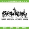 Make America Cowboy Again SVG PNG, Cowboys Western Music SVG, Rustic America DXF SVG PNG EPS Make America Cowboy Again SVG PNG, Cowboys Western Music SVG, Rustic America DXF SVG PNG EPS