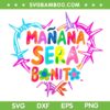 Manana Sera Bonito Heart SVG PNG, Karol G Hot Song 2023 SVG, Karol G Song Bichota DXF SVG PNG EPS