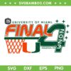 Miami Hurricanes Final Four 2023 Basketball SVG PNG, Final 4 2023 Houston TX SVG, University Of Miami DXF SVG PNG EPS Miami Hurricanes Final Four 2023 Basketball SVG PNG, Final 4 2023 Houston TX SVG, University Of Miami DXF SVG PNG EPS