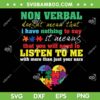 Non Verbal Doesn't Mean That SVG PNG, Heart Autism Quote SVG, Puzzle Piece DXF SVG PNG EPS Non Verbal Doesn't Mean That SVG PNG, Heart Autism Quote SVG, Puzzle Piece DXF SVG PNG EPS