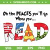 Oh The Places You'll Go When You Read SVG PNG, Read Across America SVG, Cat In The Hat DXF SVG PNG EPS Oh The Places You'll Go When You Read SVG PNG, Read Across America SVG, Cat In The Hat DXF SVG PNG EPS