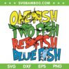 One Fish Two Fish Red Fish Blue Fish SVG, Funny Dr Seuss Fish SVG, The Cat In The Hat DXF SVG PNG EPS One Fish Two Fish Red Fish Blue Fish SVG, Funny Dr Seuss Fish SVG, The Cat In The Hat DXF SVG PNG EPS