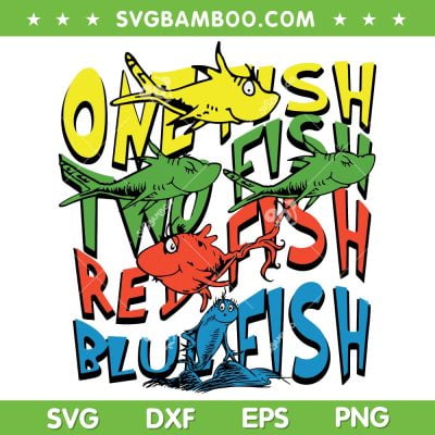 One Fish Two Fish Red Fish Blue Fish SVG PNG, Dr Seuss Fish SVG, Dr Seuss Quote DXF SVG PNG EPS