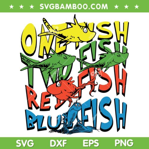 One Fish Two Fish Red Fish Blue Fish SVG PNG, Dr Seuss Fish SVG, Dr Seuss Quote DXF SVG PNG EPS