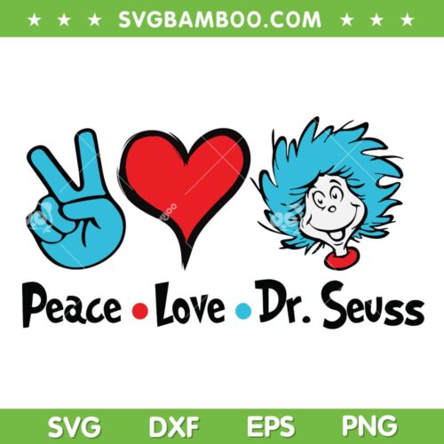 Peace Love Dr Seuss SVG PNG, Dr Seuss Thing SVG, Funny Thing One DXF SVG PNG EPS