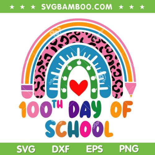 Rainbow 100 Days School SVG PNG, 100th Day Of School Leopard SVG, Kindergarten DXF SVG PNG EPS