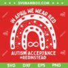 Rainbow In April We Wear Red SVG PNG, Autism Acceptance SVG, Red Instead Autism DXF SVG PNG EPS 