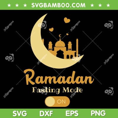 Ramadan Fasting Mode On SVG PNG, Ramadan Mubarak SVG, Trending Quote DXF SVG PNG EPS Ramadan Fasting Mode On SVG PNG, Ramadan Mubarak SVG, Trending Quote DXF SVG PNG EPS
