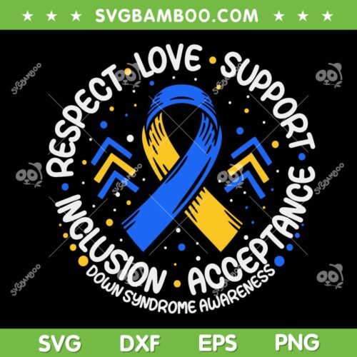 Respect Support Down Syndrome Awareness SVG PNG, Down Syndrome Day SVG, 2023 Down Syndrome DXF SVG PNG EPS