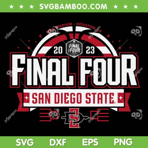San Diego State Aztecs Final Four SVG, Basketball SDSU Final Four 2023 SVG PNG, Final Four Basketball DXF SVG PNG EPS
