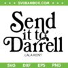 Send it to Darrell SVG, Lala Kent Bravo SVG PNG, Ariana Team DXF SVG PNG EPS Send it to Darrell SVG, Lala Kent Bravo SVG PNG, Ariana Team DXF SVG PNG EPS