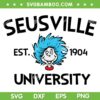 Seussville University 1904 SVG PNG, Thing 1 Thing 2 University SVG, Funny Dr Seuss DXF SVG PNG EPS Seussville University 1904 SVG PNG, Thing 1 Thing 2 University SVG, Funny Dr Seuss DXF SVG PNG EPS