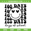 Smiley 100 Days Of School SVG PNG, Retro Smiley Face Days Of School SVG, Happy 100 Days DXF SVG PNG EPS Smiley 100 Days Of School SVG PNG, Retro Smiley Face Days Of School SVG, Happy 100 Days DXF SVG PNG EPS