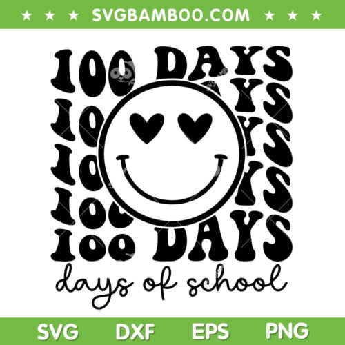 Smiley 100 Days Of School SVG PNG, Retro Smiley Face Days Of School SVG, Happy 100 Days DXF SVG PNG EPS
