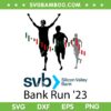 Svb Silicon Valley Bank Run 23 SVG PNG, SVB Bank Run 23 SVG, Silicon Valley Bank DXF SVG PNG EPS